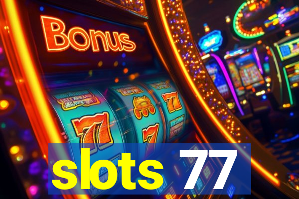 slots 77